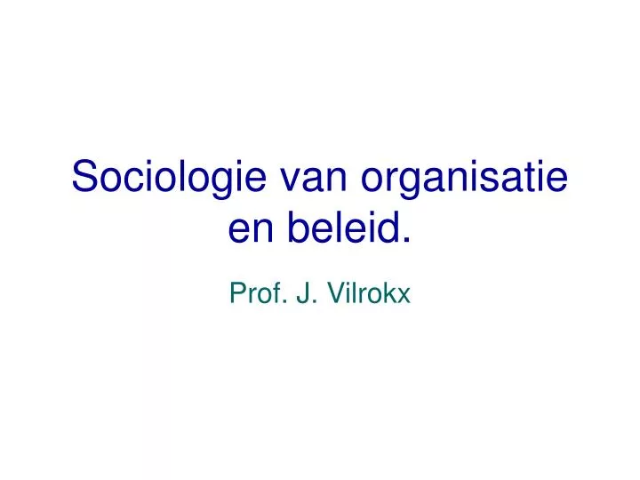 sociologie van organisatie en beleid