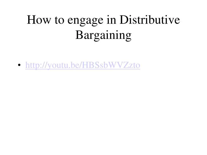 how to engage in distributive bargaining