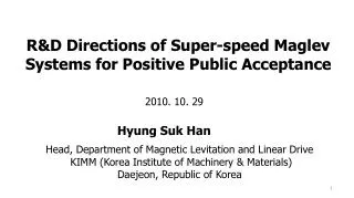 R&amp;D Directions of Super-speed Maglev Systems for Positive Public Acceptance
