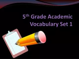5 th Grade Academic Vocabulary Set 1