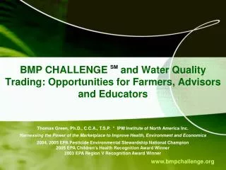 BMP CHALLENGE SM and Water Quality Trading: Opportunities for Farmers, Advisors and Educators