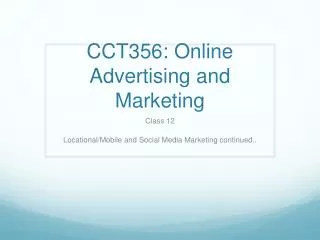 CCT356: Online Advertising and Marketing