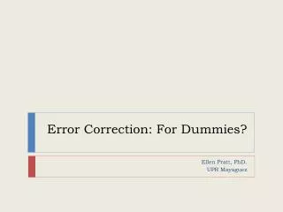 Error Correction: For Dummies?