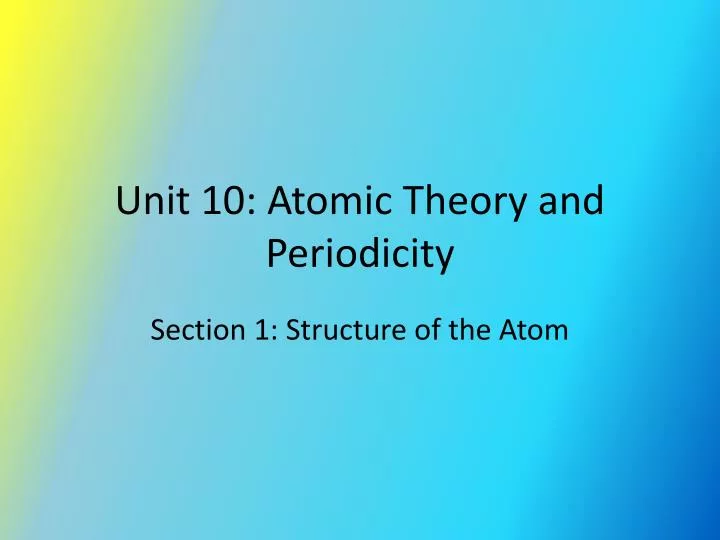 unit 10 atomic theory and periodicity