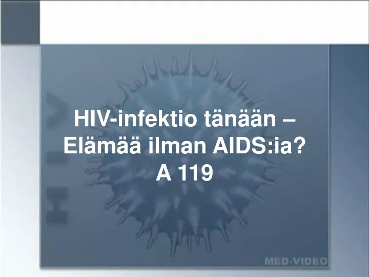 hiv infektio t n n el m ilman aids ia a 119