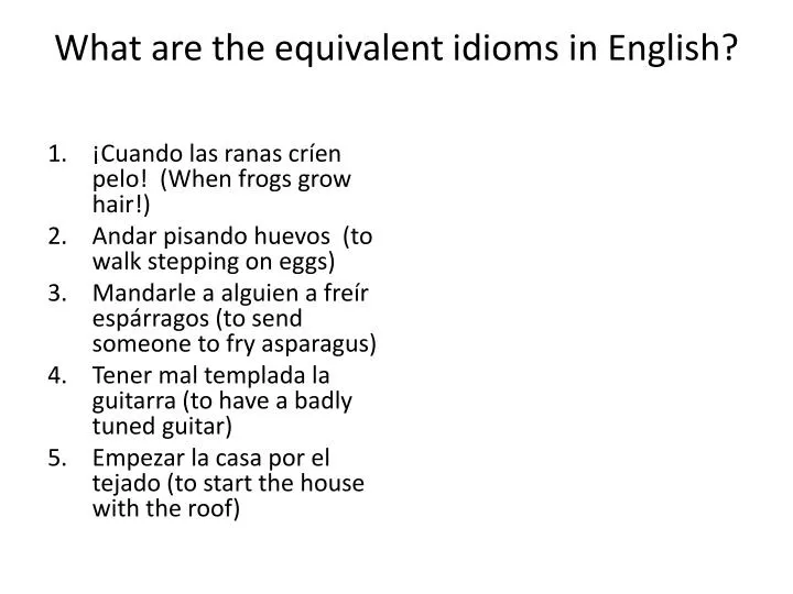 what are the equivalent idioms in english