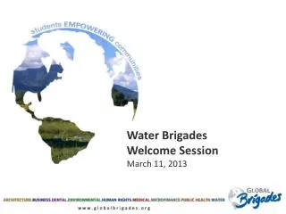 Water Brigades Welcome Session March 11, 2013