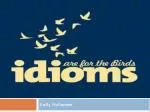 Idiom - slide 1