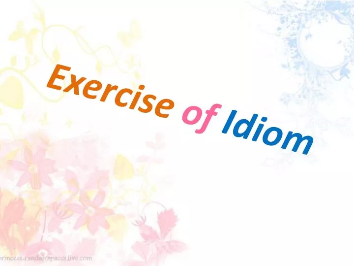 exercise of idiom
