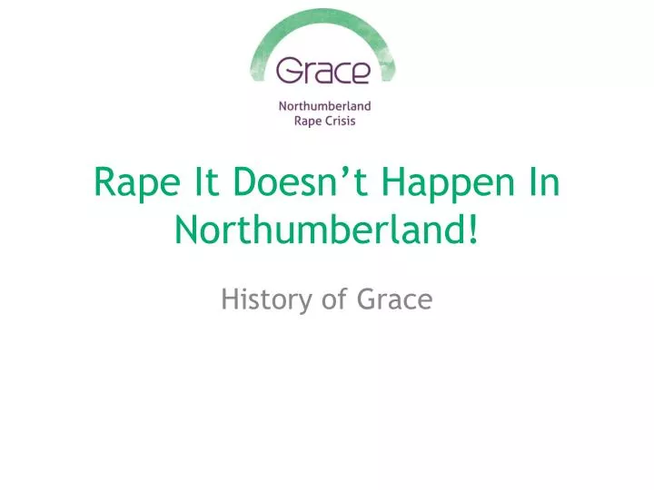 rape it doesn t happen in northumberland