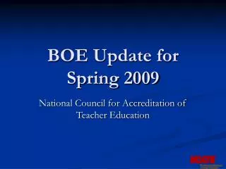 BOE Update for Spring 2009