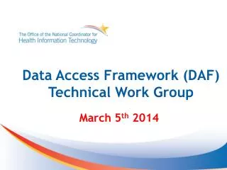 Data Access Framework (DAF) Technical Work Group