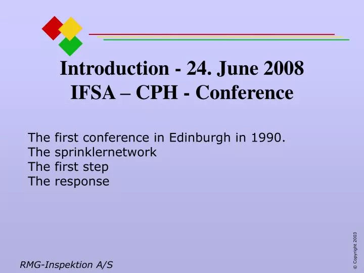 introduction 24 june 2008 ifsa cph conference