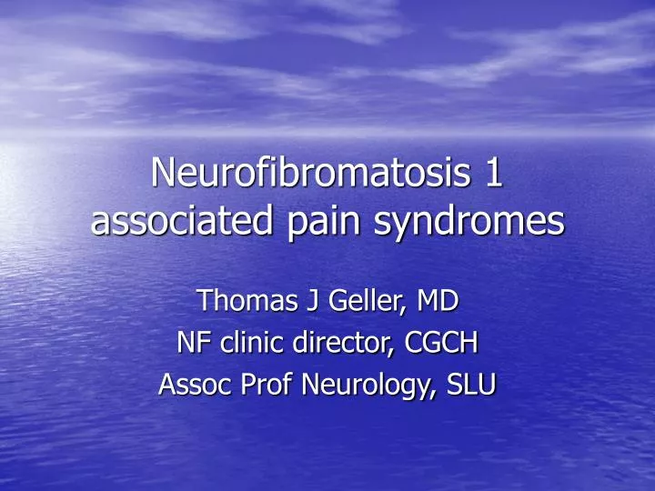 neurofibromatosis 1 associated pain syndromes