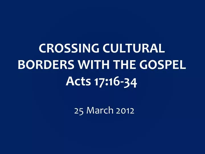 crossing cultural borders with the gospel acts 17 16 34