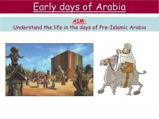 Early days of Arabia