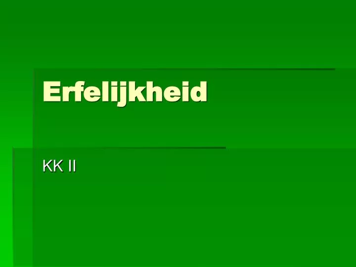 erfelijkheid