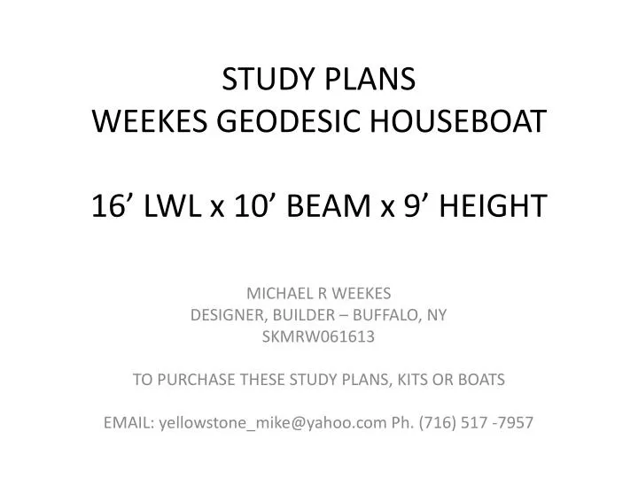 study plans weekes geodesic houseboat 16 lwl x 10 beam x 9 height