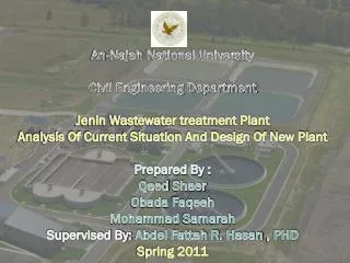 An- Najah National University Civil Engineering Department Jenin Wastewater treatment Plant