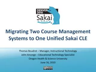 Migrating Two Course Management Systems to One Unified Sakai CLE