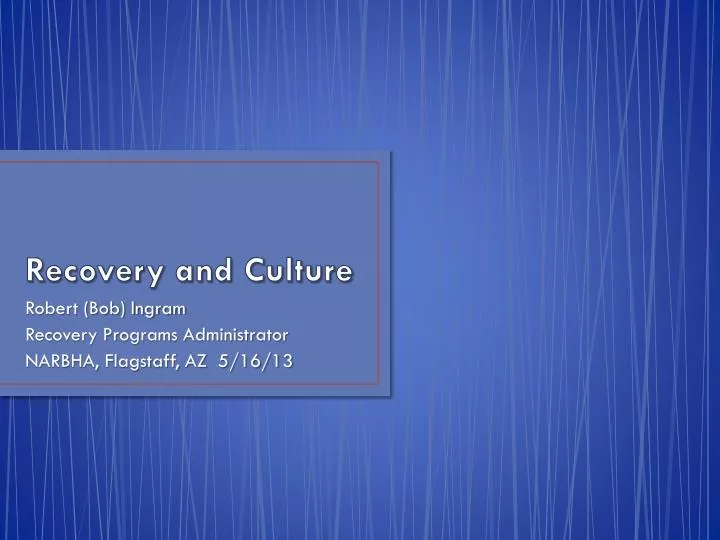recovery and culture