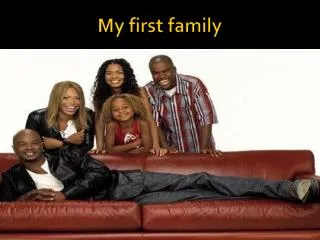 My first family