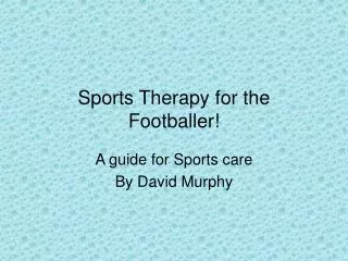 Sports Therapy for the Footballer!