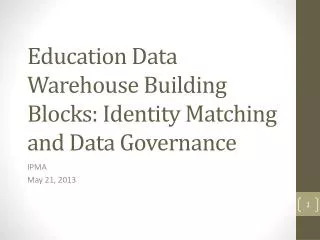Education Data Warehouse Building Blocks: Identity Matching and Data Governance