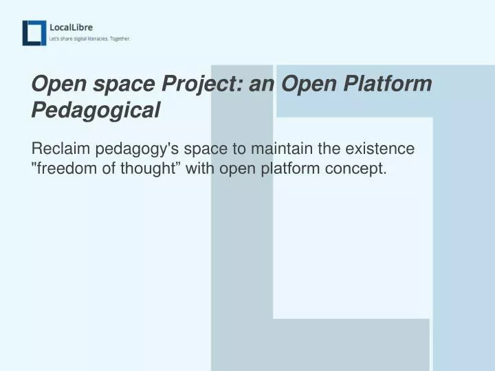 open space project an open platform pedagogical