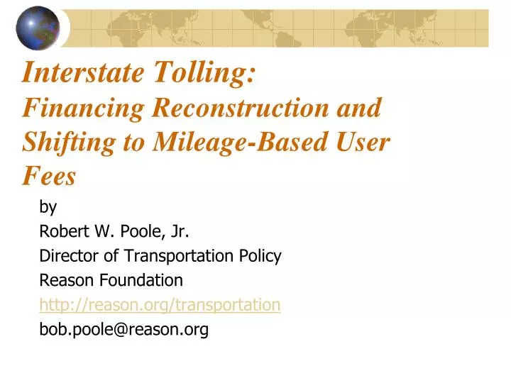 interstate tolling financing reconstruction and shifting to mileage based user fees