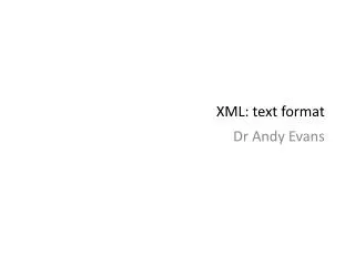 XML: text format