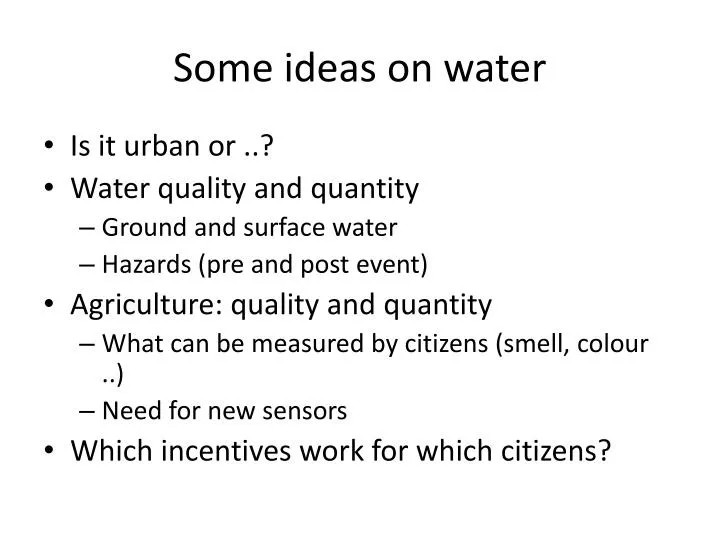 some ideas on water