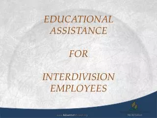 EDUCATIONAL ASSISTANCE FOR INTERDIVISION EMPLOYEES