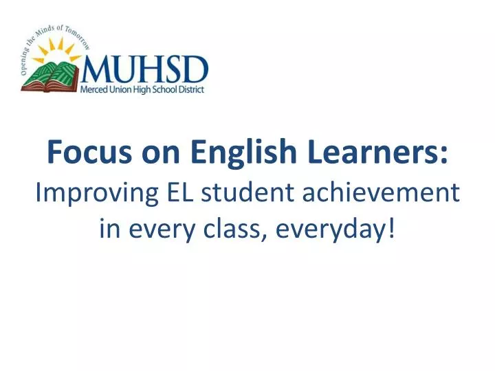 focus on english learners improving el student achievement in every class everyday