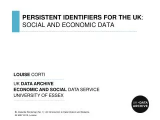 PERSISTENT IDENTIFIERS FOR THE UK : SOCIAL AND ECONOMIC DATA