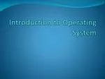 PPT - Introduction To Operating System PowerPoint Presentation, free ...