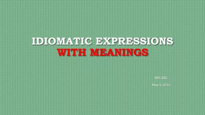 idiomatic expressions with meanings