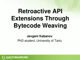 Retroactive API Extensions Through Bytecode Weaving