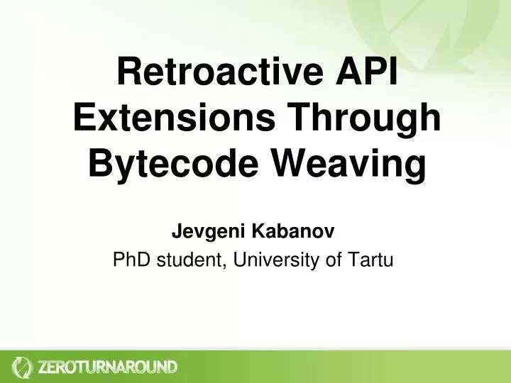 retroactive api extensions through bytecode weaving