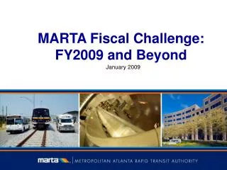 MARTA Fiscal Challenge: FY2009 and Beyond