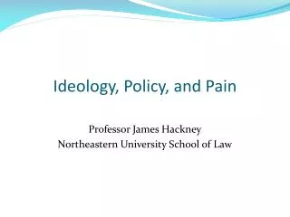 Ideology, Policy, and Pain
