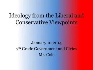 Ideology from the Liberal and Conservative Viewpoints