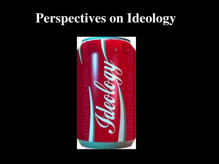perspectives on ideology