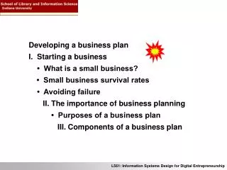 Developing a business plan I. Starting a business • What is a small business?