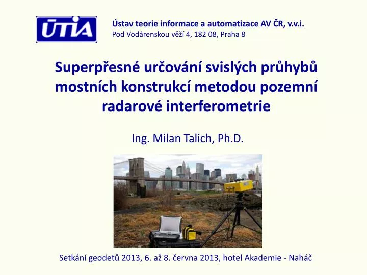 superp esn ur ov n svisl ch pr hyb mostn ch konstrukc metodou pozemn radarov interferometrie