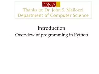 Introduction Overview of programming in Python