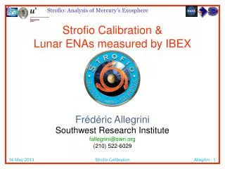 Strofio Calibration &amp; Lunar ENAs measured by IBEX