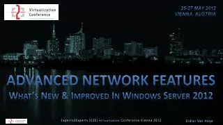 Advanced Network Features What’s New &amp; Improved In Windows Server 2012