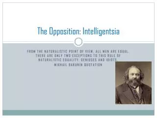 The Opposition: Intelligentsia