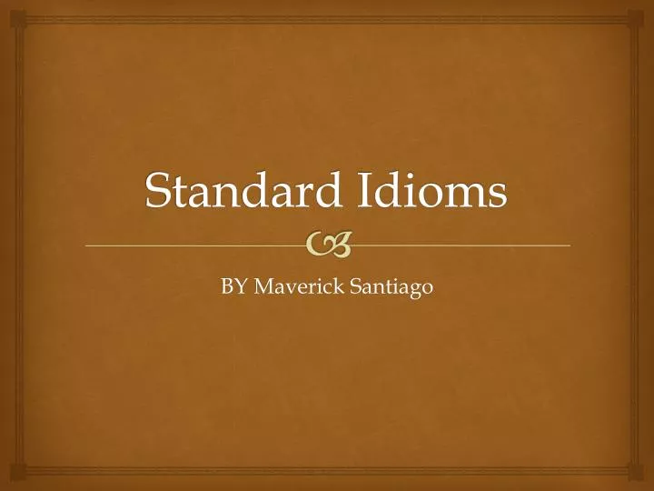 standard idioms